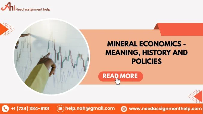 Mineral Economics - Meaning, History and Policies